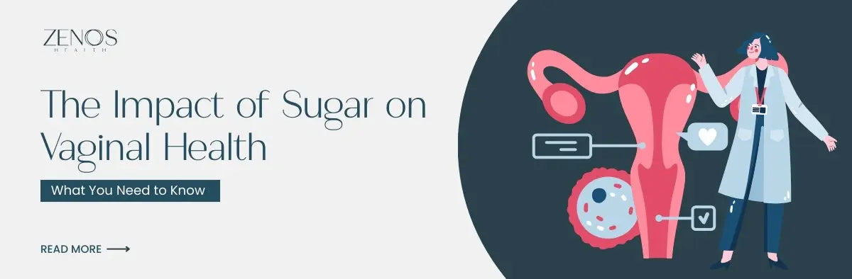The Impact of Sugar on Vaginal Health: What You Need to Know