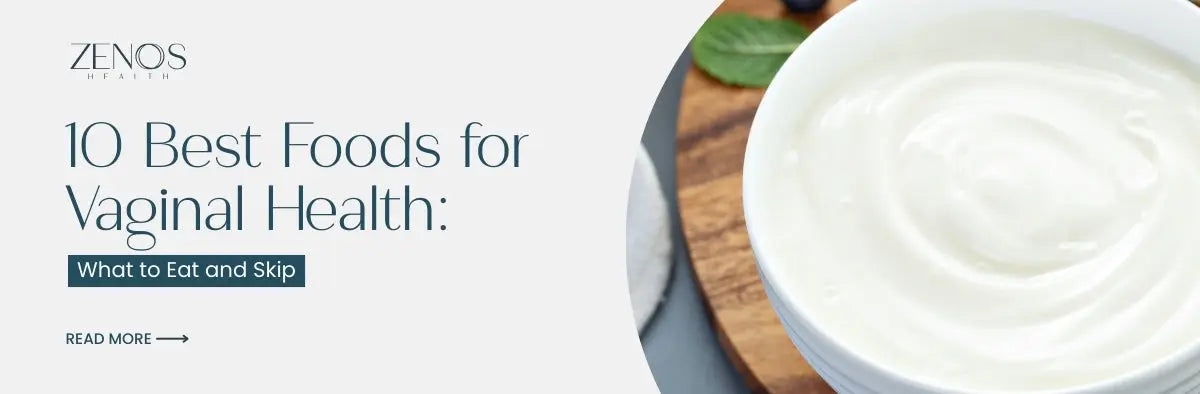 10 Best Foods for Vaginal Health: What to Eat and Skip